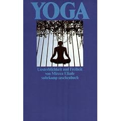 Yoga. Unsterblichkeit und Freiheit.