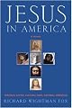 Jesus in America: Personal Savior, Cultural Hero, National Obsession