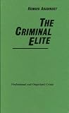 The Criminal Elite: Professional and Organized Crime (Contributions in Criminology and Penology)