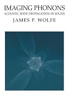 Imaging Phonons: Acoustic Wave Propagation in Solids