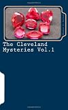 The Cleveland Mysteries Vol. 1: The Lost Rubies (Volume 1)