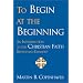 To Begin at the Beginning: An Introduction to the Christian Faith