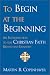 Book To Begin at the Beginning: An Introduction to the Christian Faith