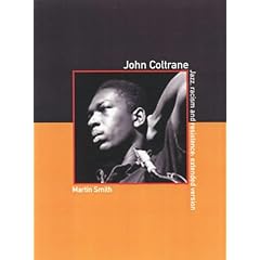 John Coltrane: The Extended Version: Jazz, Racism and Resistance: Jazz, Racism and Resistence: the Extended Version