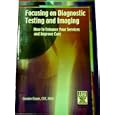 Focusing on Diagnostic Testing and Imaging by