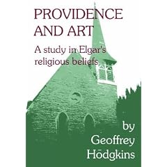 Providence and Art: A Study in Elgar's Religious Beliefs