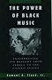 The Power of Black Music: Interpreting Its History from Africa to the United States The Power of Black Music: Interpreting Its History from Africa to the United States
