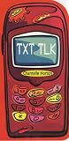 Txt Tlk!