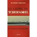 Le Crime de Tchernobyl : Le goulag nucl�aire