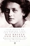 Ich hätte zu antworten tage- und nächtelang. Die Briefe von Milena