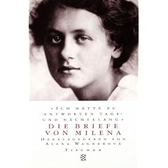 Ich h�tte zu antworten tage- und n�chtelang. Die Briefe von Milena