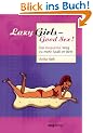 Lazy Girls - Good Sex! Der bequeme Weg zu mehr Spa� im Bett