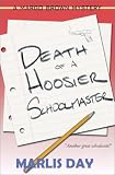 Death of a Hoosier Schoolmaster: A Novel (Margo Brown Mysteries)