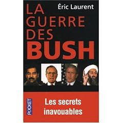 La Guerre des Bush : Les Secrets inavouables d'un conflit