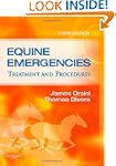 Equine Emergencies: Treatment and Pro...