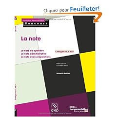 La note - �dition 2010; La note de synth�se; La note administrative; La note avec propositions
