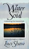 Water my Soul: Cultivating the Interior Life