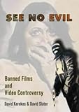See No Evil: Banned Films and Video Controversy