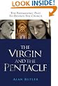 The Virgin and the Pentacle: The Freemasonic Plot to Destroy the Church