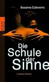 Die Schule der Sinne - Erotischer Roman - Susanna Calaverno