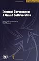 Internet Governance: A Grand Collaboration (ICT Task Force)