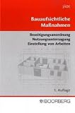 Produkt-Bild: Bauaufsichtliche Ma&szlig;nahmen: Beseitigungsanordnung - Nutzungsuntersagung - Einstellung von Arbeiten