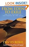From Eden To Exile: The Epic History of the People of the Bible