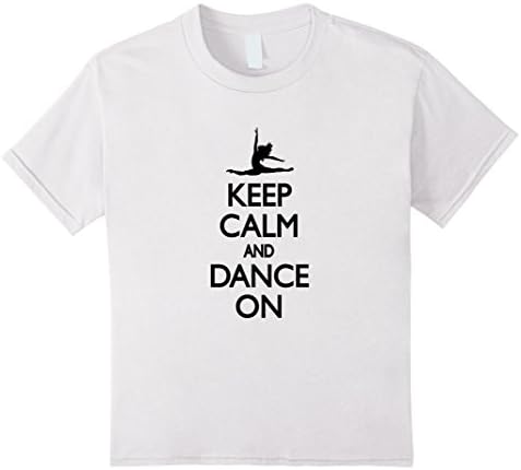 Kids Keep Calm and Dance On Shirt- Dancing &amp; Dancer Shirt 10 White