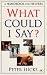 What Could I Say?: A Handbook for Helpers