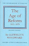 The Age of Reform, 1815-1870 (Oxford History of England)