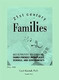 21st century families: Blueprints to create family-friendly workplaces, schools, and governments