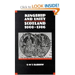 Kingship and Unity: Scotland, 1000-1306 (New History of Scotland)