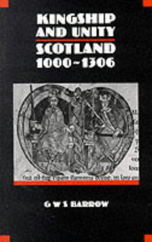 City Travel Guides Discounted  Books : Kingship and Unity: Scotland, 1000-1306 (New History of Scotland): Scotland, 1000-1306 (New History of Scotland)