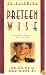 On Becoming Preteen Wise: Parenting Your Child from 8-12 Years (On Becoming. . .)