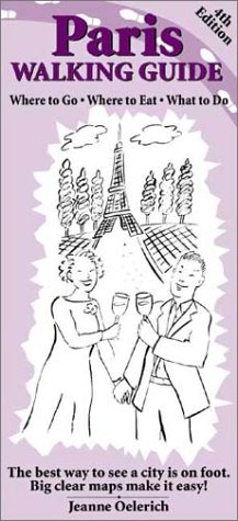 City Travel Guides Discounted  Books : Paris Walking Guide: Where to Go, Where to Eat, What to Do