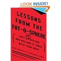 Lessons from the Fat-O-Sphere: Quit Dieting and Declare a Truce with Your Body
