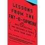 Lessons from the Fat-o-sphere: Quit Dieting and Declare a Truce with Your Body