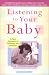 Listening to Your Baby: A New Approach to Parenting Your Newborn