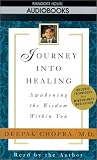 Journey into Healing: Awakening the Wisdom Within You (Deepak Chopra)