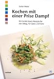 Kochen mit einer Prise Dampf, m. CD-ROM