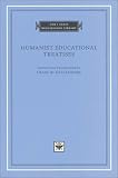 Humanist Educational Treatises (The I Tatti Renaissance Library)