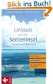 Urlaub auf der Seeleninsel