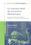 Le nouveau droit du commerce électronique : La loi pour la confiance dans l\'économie numérique et la protection du cyberconsommateur