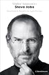 Steve Jobs: Die autorisierte Biografie des Apple-Gründers
