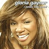 Gloria Gaynor -  I Wish You Love