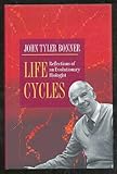 Life cycles : reflections of an evolutionary biologist