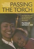 Passing the Torch: Does Higher Education for the Disadvantaged Pay Off Across the Generations? (American Sociological Associations Rose Series in Sociology)