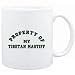 Mug White " PROPERTY OF MY Tibetan Mastiff " Dogs
