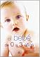 El Bebe de 0 a 3 Anos