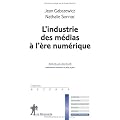L'industrie des m�dias � l'�re num�rique